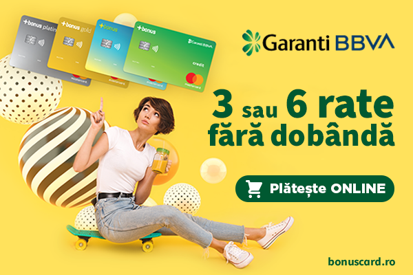 Garanti Bonus card 3 sau 6 rate